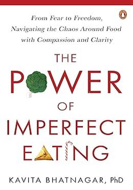 The Power Of Imperfect Eating