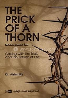 The Prick of a Thorn: Coping with the Trials and Tribulation image