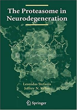 The Proteasome in Neurodegeneration