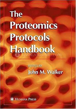 The Proteomics Protocols Handbook