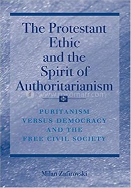 The Protestant Ethic and the Spirit of Authoritarianism image
