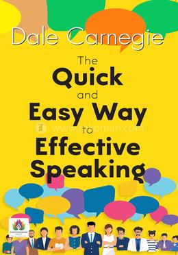 The Quick and Easy Way to Effective Speaking