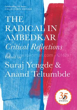 The Radical in Ambedkar - Critical Reflections image