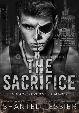 The Sacrifice: A Dark Revenge Romance image