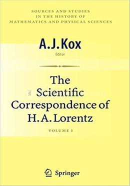 The Scientific Correspondence of H.A. Lorentz - Volume:1 image