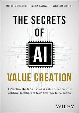 The Secrets of AI Value Creation