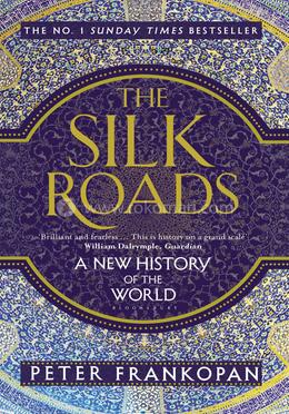 The Silk Roads: A New History of the World image