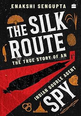 The Silk Route Spy