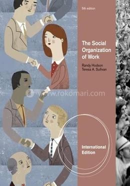 The Social Organization of Work