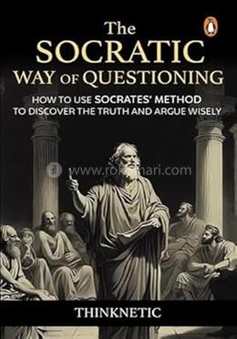 The Socratic Way of Questioning