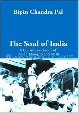 The Soul of India:: a Constructive Study of Indian Thoughts and Ideals image