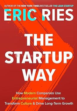 The Startup Way Making Entrepreneurship a Fundamental Discipline of Every Enterprise image