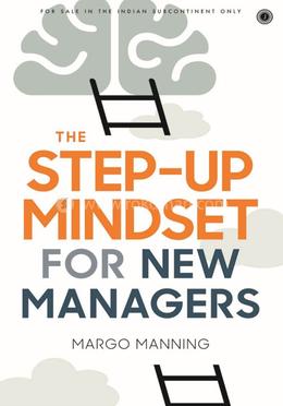 The Step-up Mindset for New Managers image
