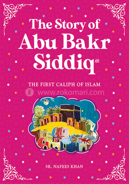 The Story of Abu Bakr Siddiq image