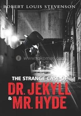 The Strange Case of Dr. Jekyll Mr. Hyde