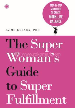 The Super Woman’s Guide to Super Fulfillment - . image