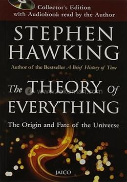 The Theory of Everything (The Origin and Fate of Universe) (With CD)