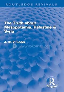 The Truth about Mesopotamia, Palestine And Syria image