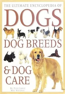 The Ultimate Encyclopedia Of Dogs, Dog Breeds and Dog Care image