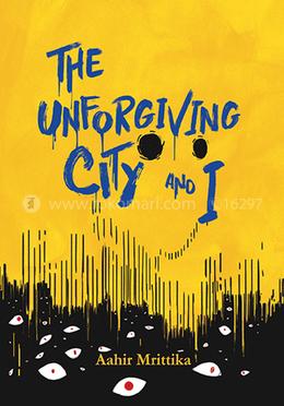 The Unforgiving City And I image