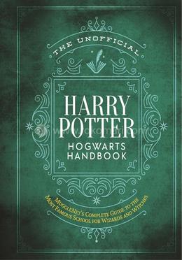 The Unofficial Harry Potter Hogwarts Handbook