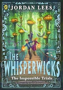 The Whisperwicks : The Impossible Trials
