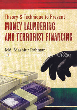 Theory And Technique to Prevent : Money Laundering And Terrorist Financing image