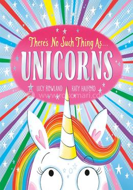 Theres No Such Thing As Unicorns image