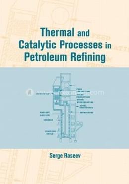 Thermal and Catalytic Processes in Petroleum Refining image