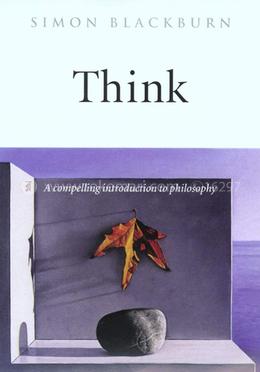 blackburn simon think a compelling introduction to philosophy