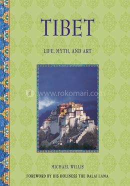 Tibet: Life, Myth and Art (Life, Myth image