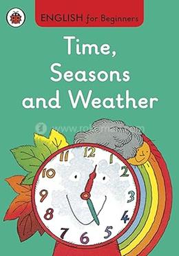 Time, Seasons and Weather