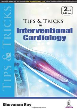 Tips And Tricks In Interventional Cardiology image