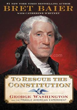 To Rescue the Constitution