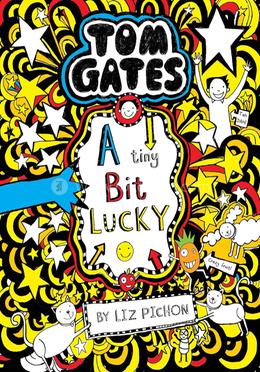 Tom Gates - 7 : A Tiny Bit Lucky image