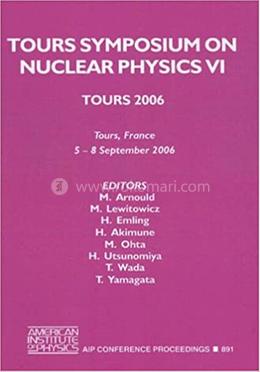 Tours Symposium on Nuclear Physics VI - AIP Conference Proceedings / High Energy Physics : v. 6 image