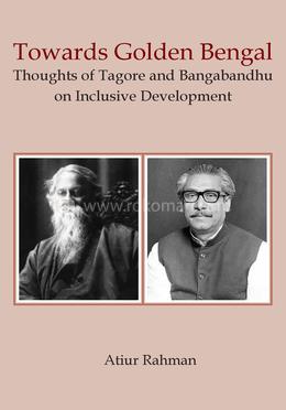 Towards Golden Bengal (Thoughts of Tagore and Bangabandhu on Inclusive Developmen) image