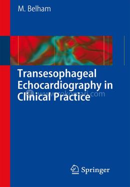 Transesophageal Echocardiography in Clinical Practice