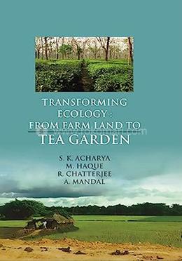 Transforming Ecology: Farm Land To Tea Garden image