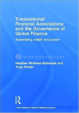 Transnational Financial Associations and the Governance of Global Finance image