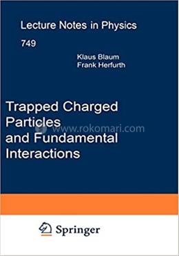 Trapped Charged Particles and Fundamental Interactions image