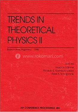 Trends in Theoretical Physics II image