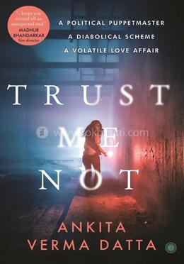 Trust Me Not