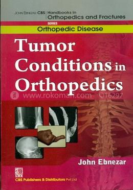 Tumor Conditions in Orthopedics - (Handbooks In Orthopedics And Fractures Series, Vol. 36 : Orthopedic Disease) image