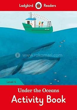 Under the Oceans Activity Book : Level 4