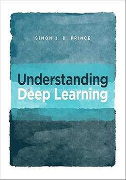 Understanding Deep Learning