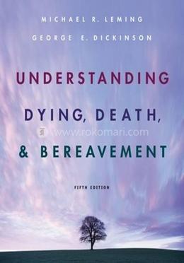 Understanding Dying, Death, and Bereavement image
