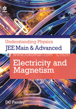 Understanding Physics for JEE Main and Advanced Electricity and Magnetism image