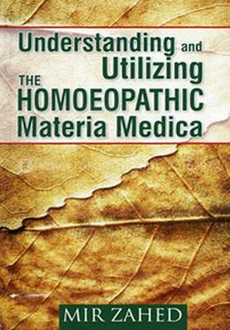 Understanding and Utilizing the Homoeopathic Materia Medica image