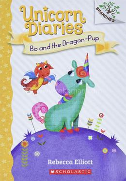 Unicorn Diaries #02: Bo And The Dragon-Pup (A Branches Book) image